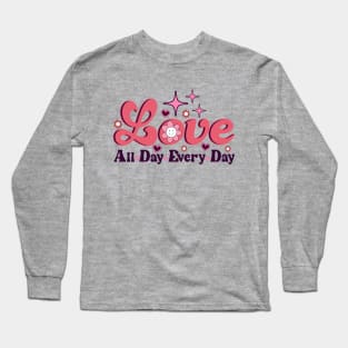 Love All Day Every Day Retro Valentine Long Sleeve T-Shirt